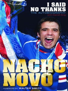 Nacho Novo's Autobiography entitled "I Said No Thanks"